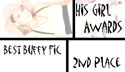 His Girl Awards -- Best Buffy Fic (2nd Place)
