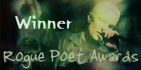 WINNER – Rogue Poet Awards, Round 6, 2008